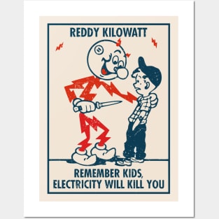 Remember Kids, Electricity Will Kill You - Reddy Kilowatt Posters and Art